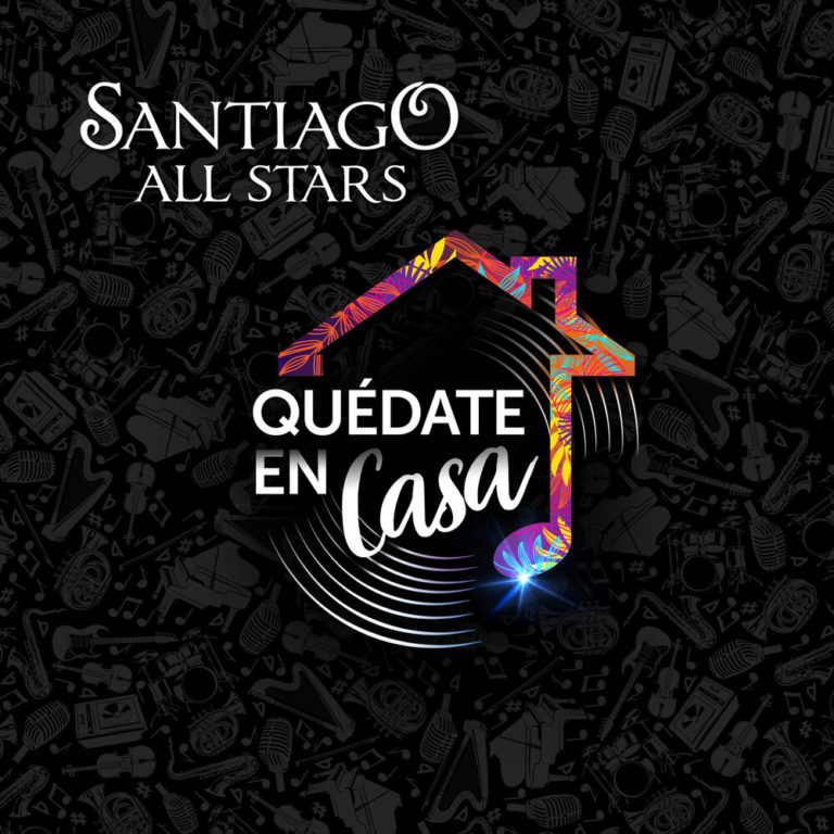 Música Nueva: Santiago All Stars lanza single “Quédate en casa”.