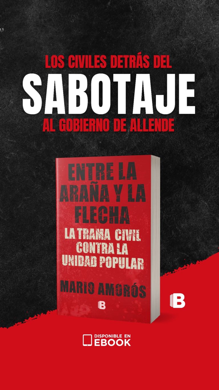 “Entre la araña y la flecha. La trama civil contra la Unidad Popular” el nuevo libro de Mario Amorós a semanas de los 50 años del triunfo de Allende