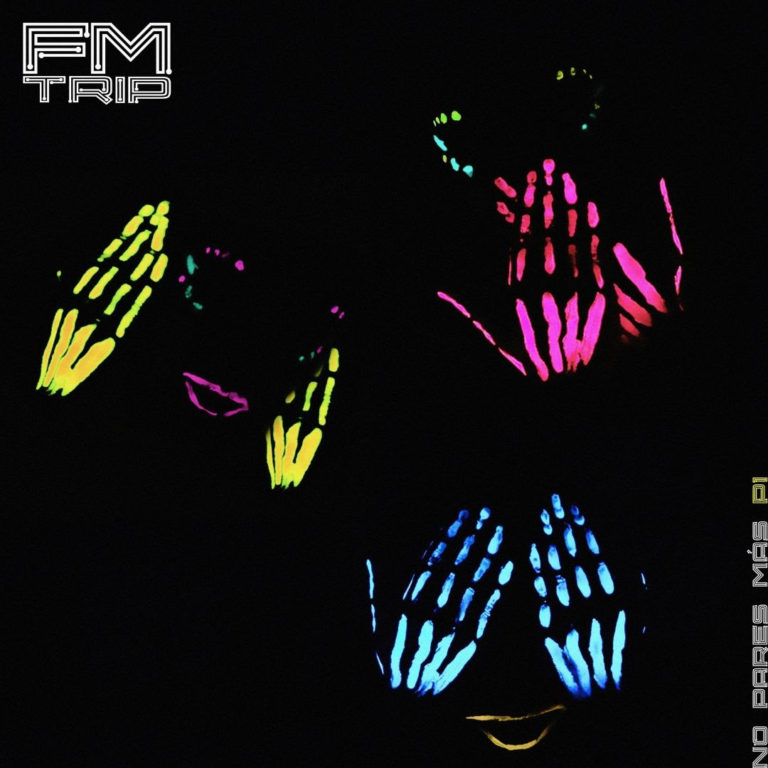 Música Nueva: FMTrip lanza su single “No pares más. Parte 1”.