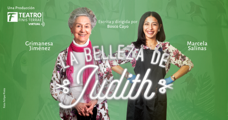 Mutis por el Foro: Grimanesa Jiménez y Marcela Salinas protagonizan la obra “La belleza de Judith”.