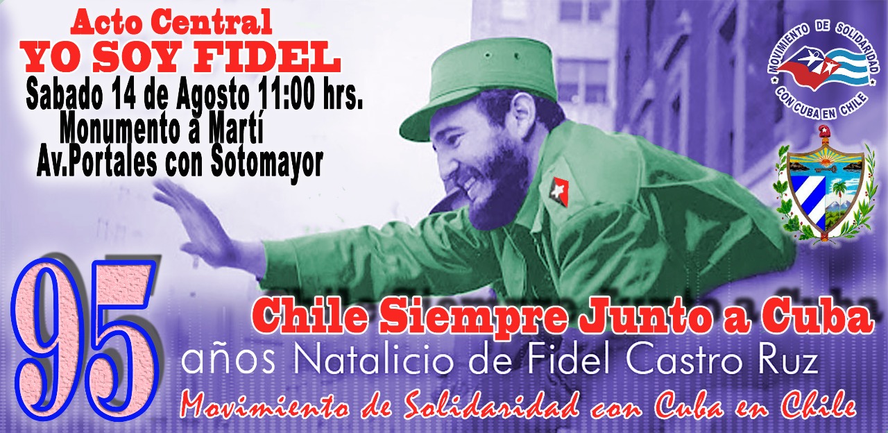 Yo soy Fidel, la invitación de la solidaridad con Cuba por el natalicio del líder de la revolución Yo soy Fidel, la invitación de la solidaridad con Cuba por el natalicio del líder de la revolución