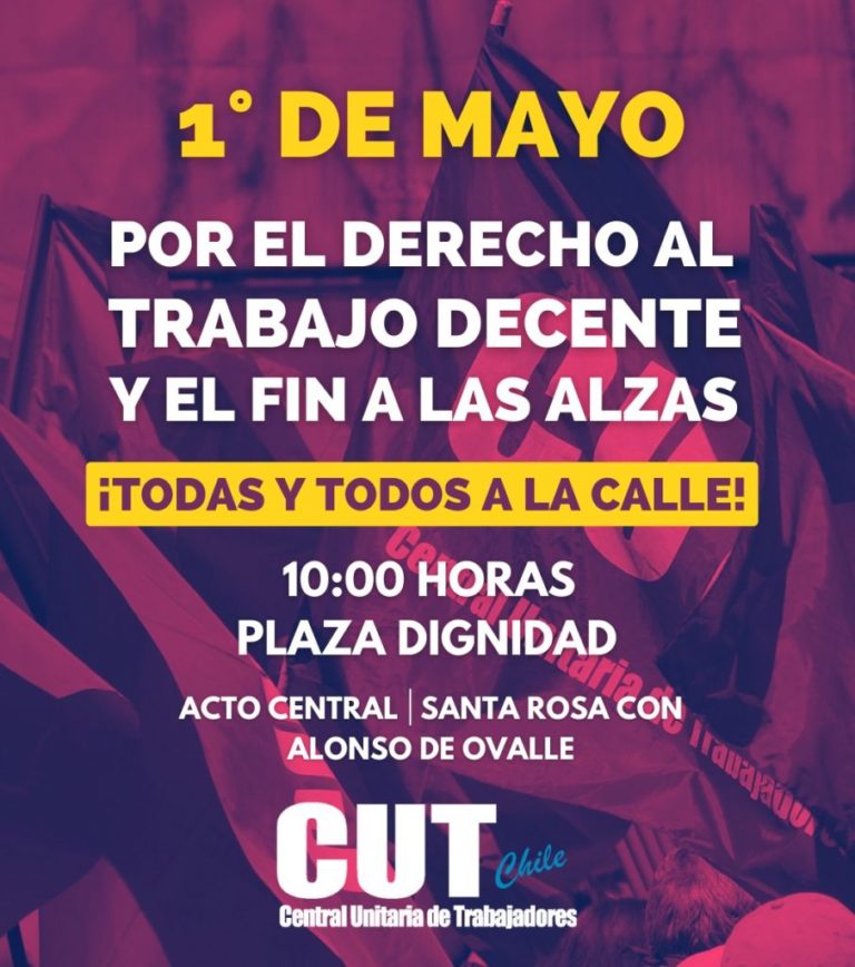 1 de mayo: “Por el derecho al trabajo decente y el fin de las alzas…Todos y todas a las calles”