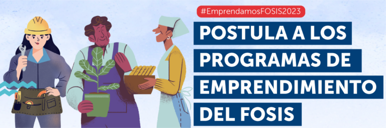 FOSIS abre más de 27 mil cupos para los programas de emprendimiento 2023