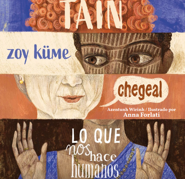 “Lo que nos hace humanos”: libro álbum que aborda la  diversidad lingüística en el mundo, cuenta con relato en mapudungun y español