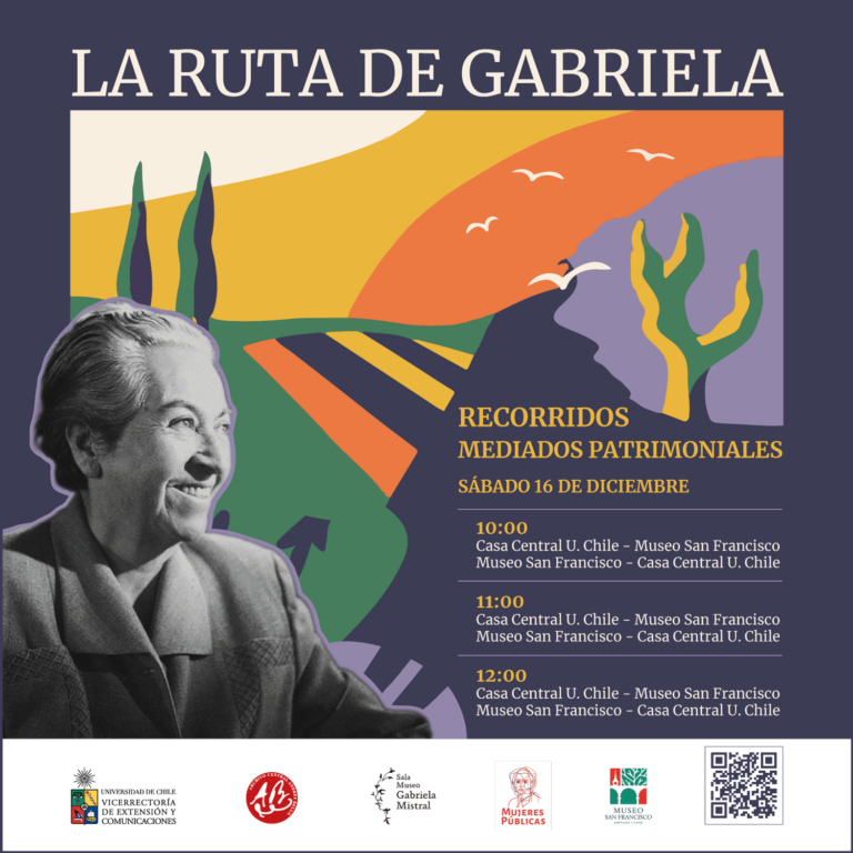 U. de Chile, Centro Gabriela Mistral y Museo San Francisco organizan recorrido patrimonial “La ruta de Gabriela”