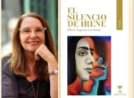El silencio de Irene: Amor y exilio en la más reciente novela de María Eugenia Lorenzini El silencio de Irene: Amor y exilio en la más reciente novela de María Eugenia Lorenzini