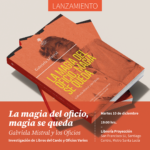 Libro reúne las miradas de Gabriela Mistral sobre los oficios e inicia conmemoración de los 80 años de su Premio Nobel Libro reúne las miradas de Gabriela Mistral sobre los oficios e inicia conmemoración de los 80 años de su Premio Nobel