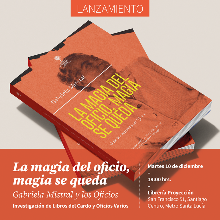 Libro reúne las miradas de Gabriela Mistral sobre los oficios e inicia conmemoración de los 80 años de su Premio Nobel