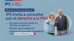 En el Mes de las Personas Mayores: IPS invita a consultar por el derecho a la PGU En el Mes de las Personas Mayores: IPS invita a consultar por el derecho a la PGU