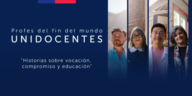 Mineduc estrena serie documental que destaca la labor de docentes en los lugares más remotos de Chile